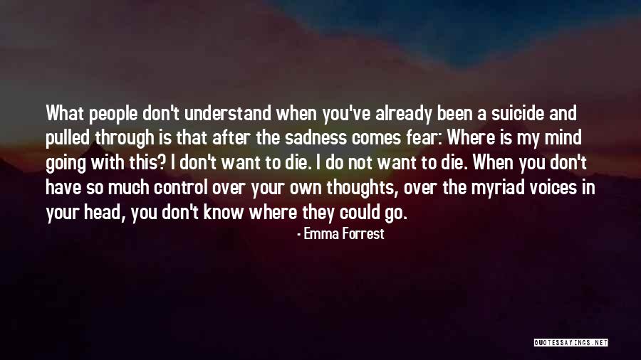 Your Sadness Is My Sadness Quotes By Emma Forrest