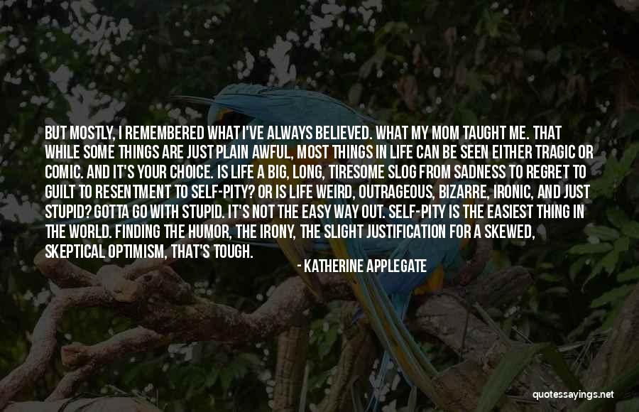 Your Sadness Is My Sadness Quotes By Katherine Applegate