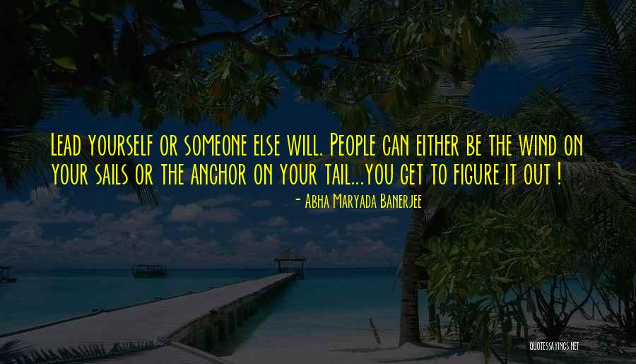 Your Sails Quotes By Abha Maryada Banerjee Your Sails Quotes By Abha Maryada Banerjee