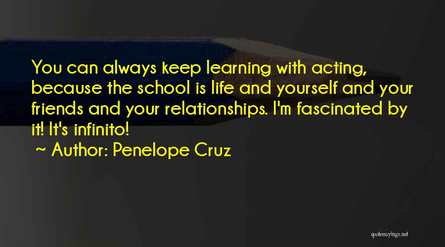 Your School Life Quotes By Penelope Cruz