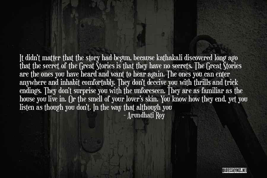 Your Secret Lover Quotes By Arundhati Roy Your Secret Lover Quotes By Arundhati Roy