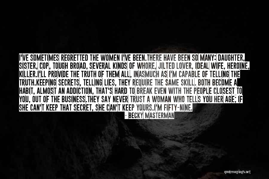 Your Secret Lover Quotes By Becky Masterman Your Secret Lover Quotes By Becky Masterman