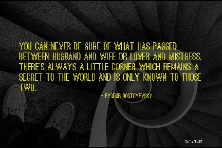 Your Secret Lover Quotes By Fyodor Dostoyevsky Your Secret Lover Quotes By Fyodor Dostoyevsky