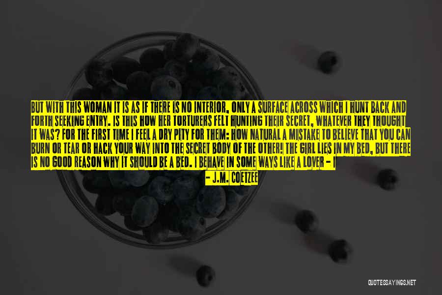 Your Secret Lover Quotes By J.M. Coetzee Your Secret Lover Quotes By J.M. Coetzee