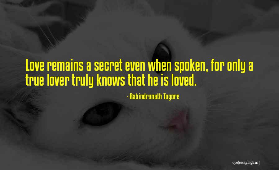 Your Secret Lover Quotes By Rabindranath Tagore Your Secret Lover Quotes By Rabindranath Tagore