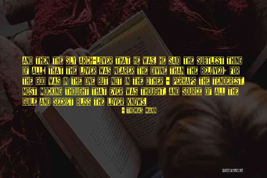 Your Secret Lover Quotes By Thomas Mann Your Secret Lover Quotes By Thomas Mann
