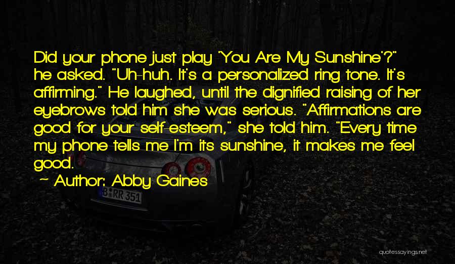 Your Self Esteem Quotes By Abby Gaines