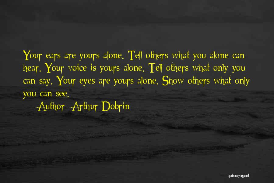 Your Self Esteem Quotes By Arthur Dobrin