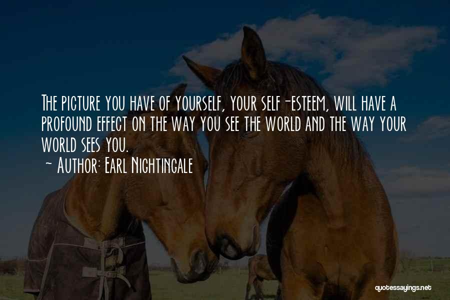 Your Self Esteem Quotes By Earl Nightingale