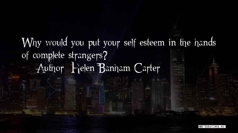 Your Self Esteem Quotes By Helen Banham Carter