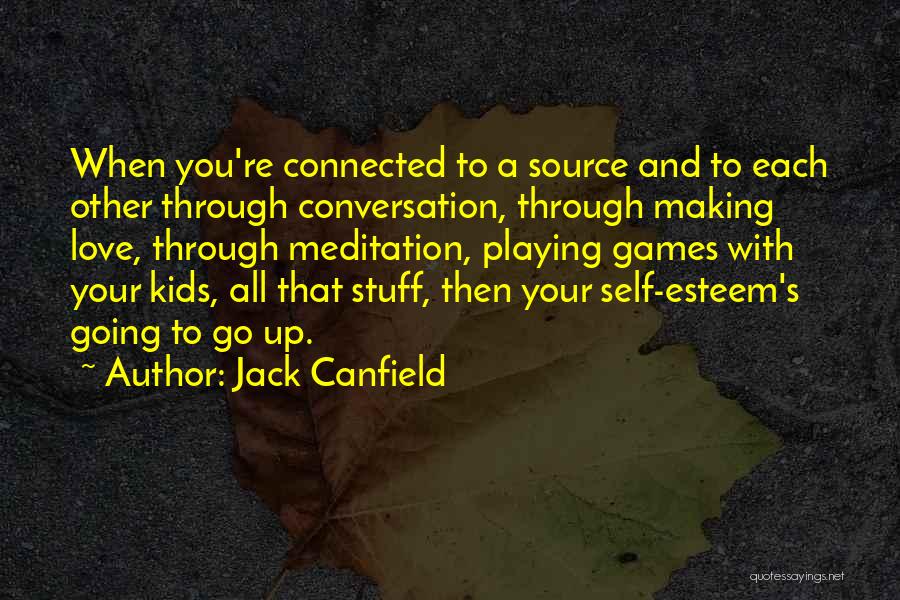 Your Self Esteem Quotes By Jack Canfield