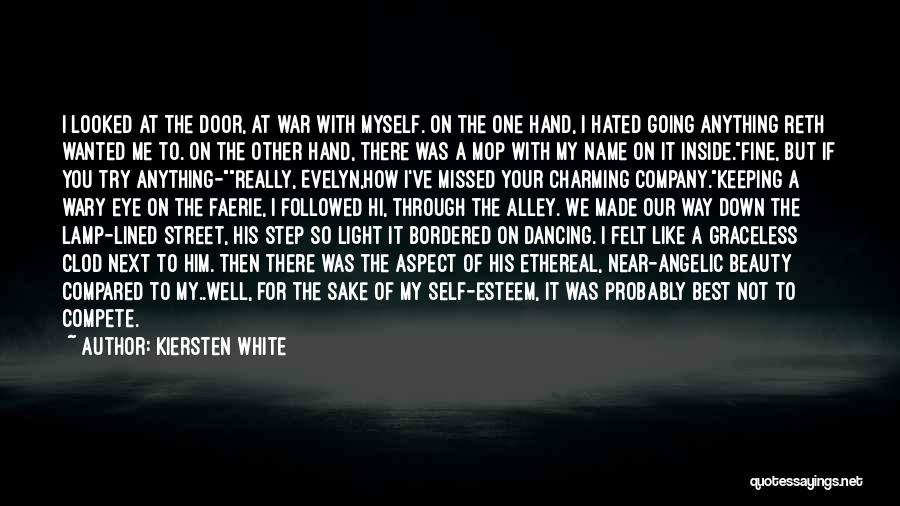 Your Self Esteem Quotes By Kiersten White