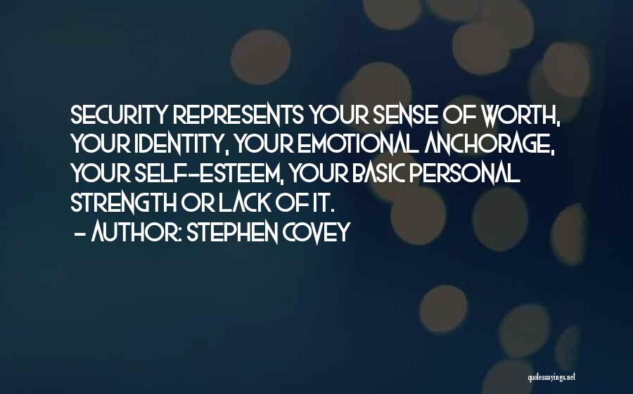 Your Self Esteem Quotes By Stephen Covey