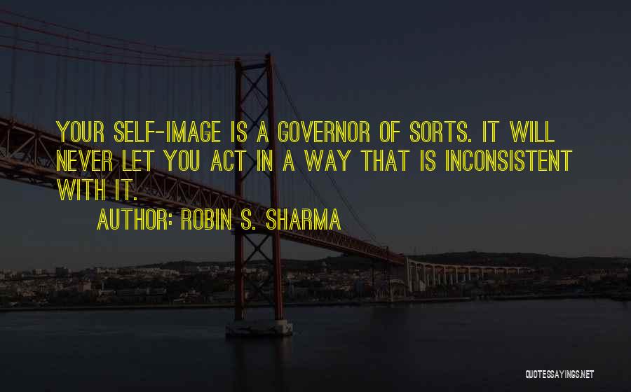 Your Self Image Quotes By Robin S. Sharma