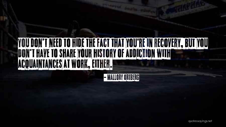 Your Self Will In Recovery Quotes By Mallory Ortberg Your Self Will In Recovery Quotes By Mallory Ortberg