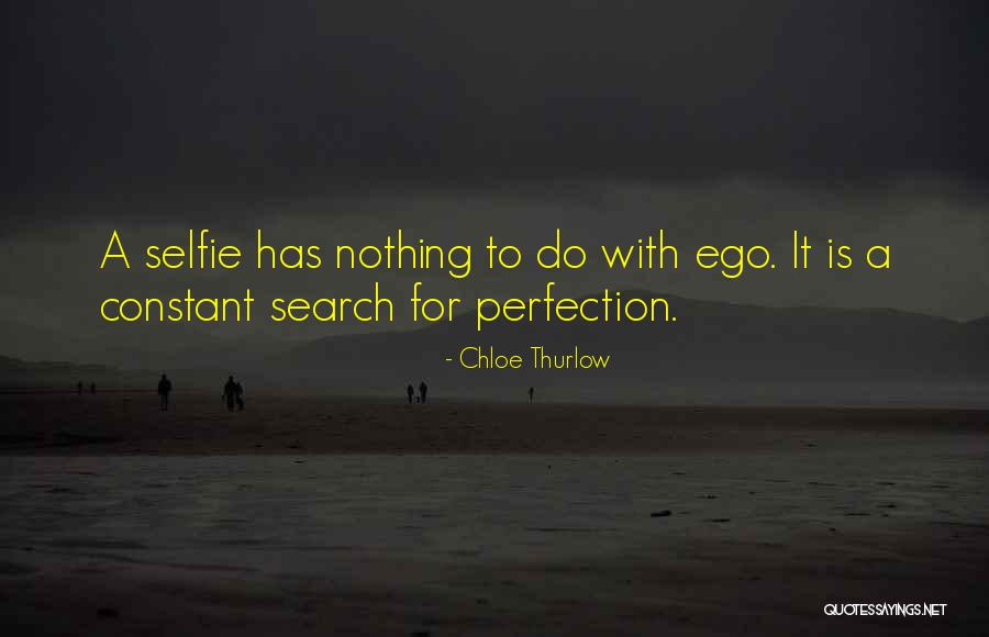 Your Selfie Quotes By Chloe Thurlow