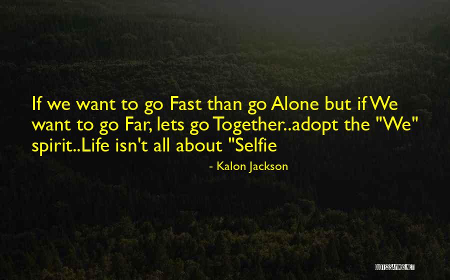 Your Selfie Quotes By Kalon Jackson