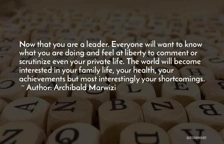 Your Shortcomings Quotes By Archibald Marwizi