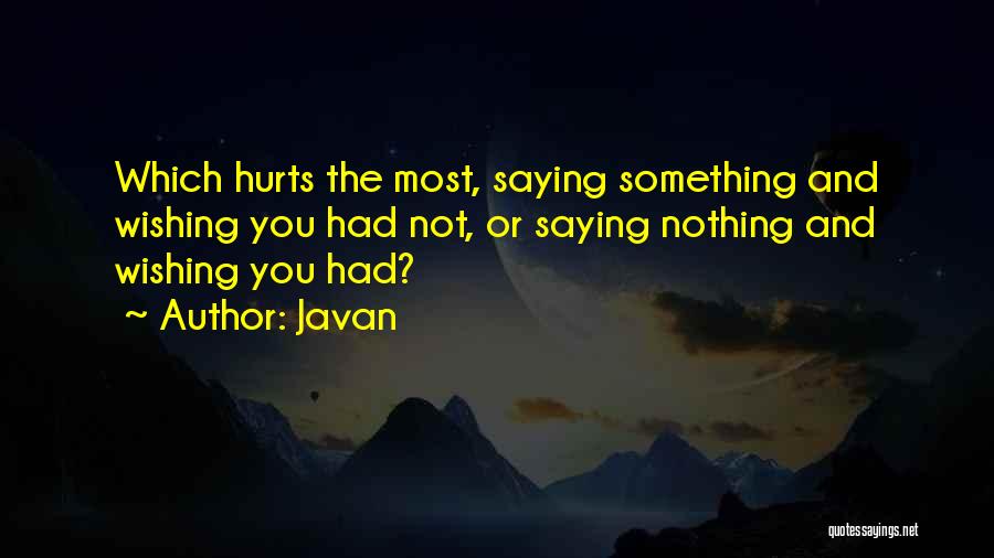 Your Silence Hurts Quotes By Javan