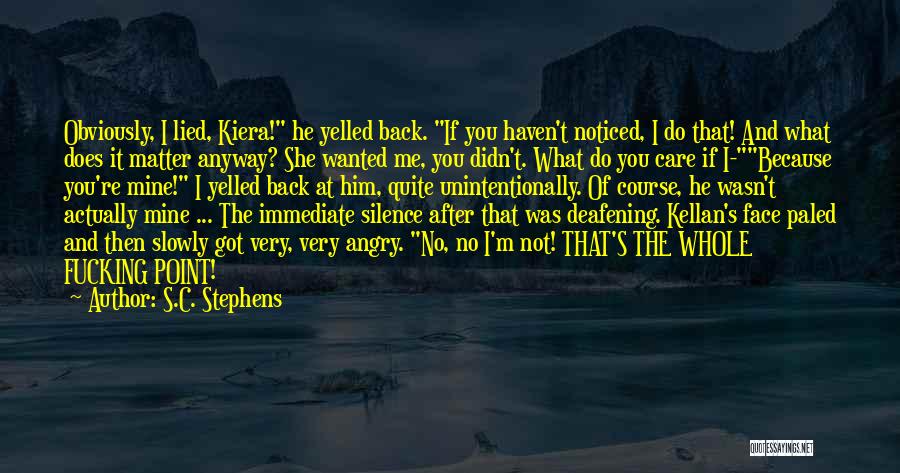 Your Silence Is Deafening Quotes By S.C. Stephens
