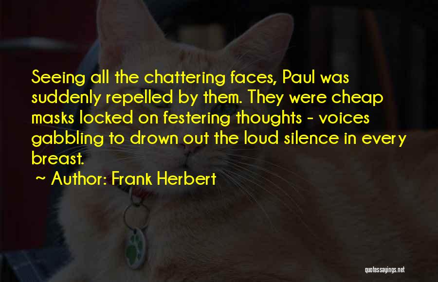 Your Silence Is Too Loud Quotes By Frank Herbert