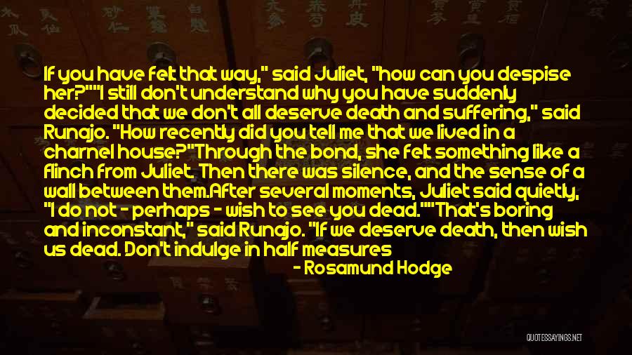 Your Silence Killing Me Quotes By Rosamund Hodge