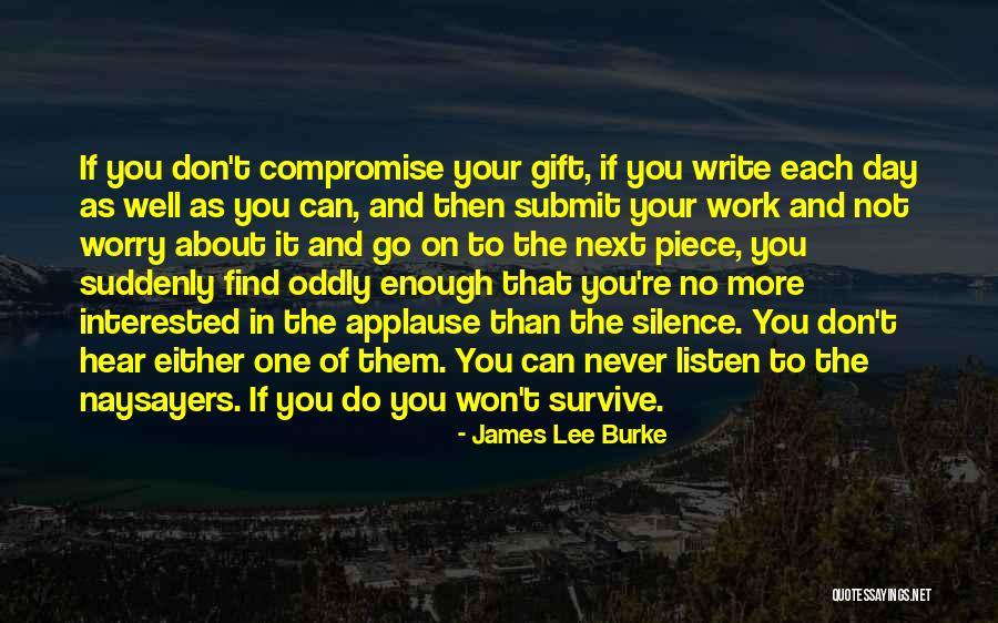 Your Silence Quotes By James Lee Burke Your Silence Quotes By James Lee Burke