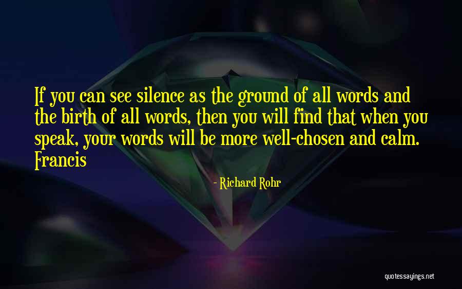Your Silence Quotes By Richard Rohr Your Silence Quotes By Richard Rohr