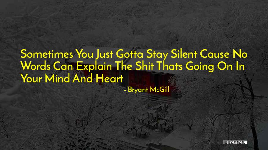 Your Silent Quotes By Bryant McGill Your Silent Quotes By Bryant McGill