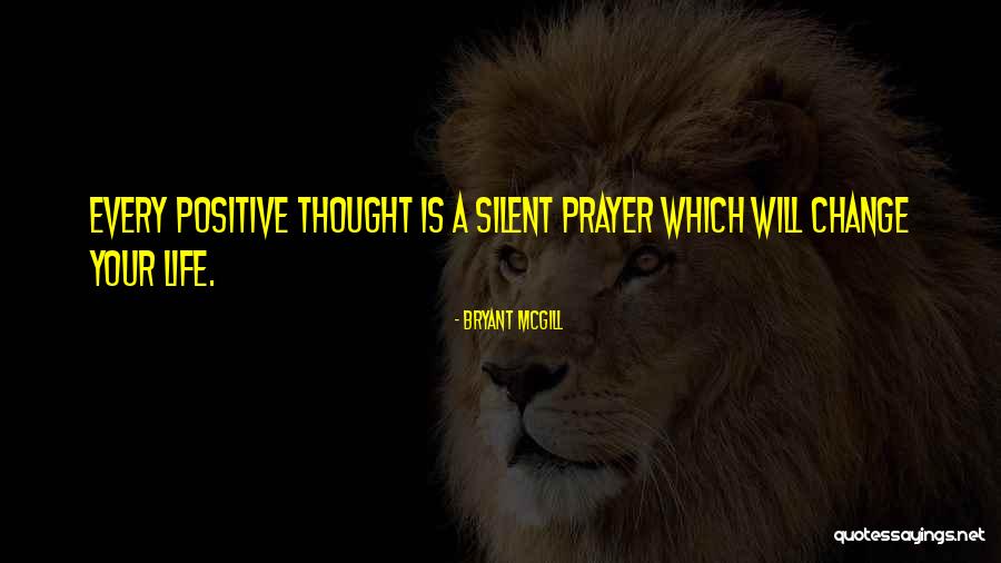 Your Silent Quotes By Bryant McGill Your Silent Quotes By Bryant McGill