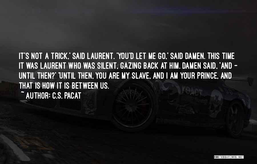 Your Silent Quotes By C.S. Pacat