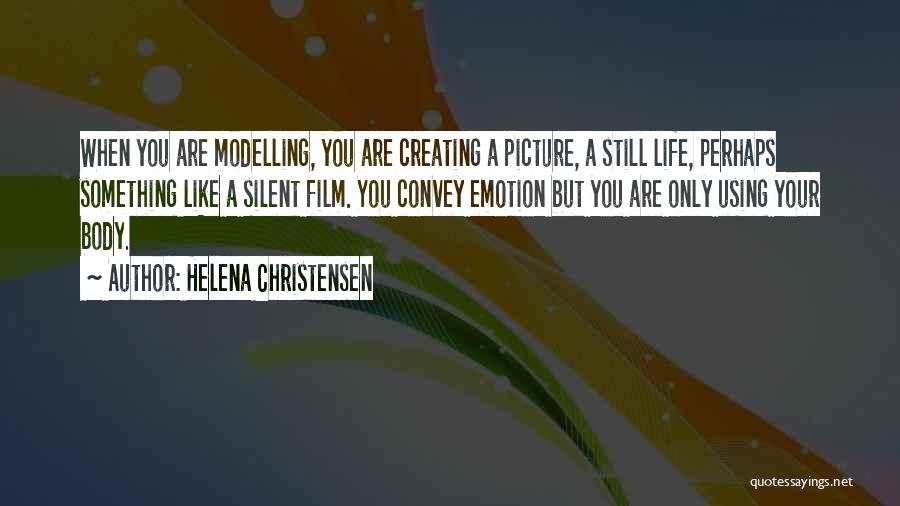 Your Silent Quotes By Helena Christensen