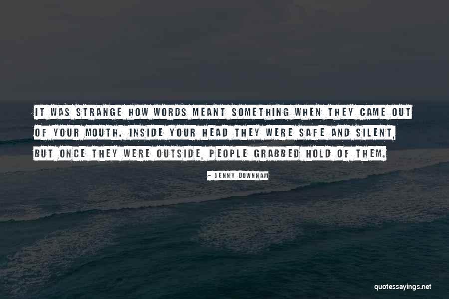 Your Silent Quotes By Jenny Downham Your Silent Quotes By Jenny Downham