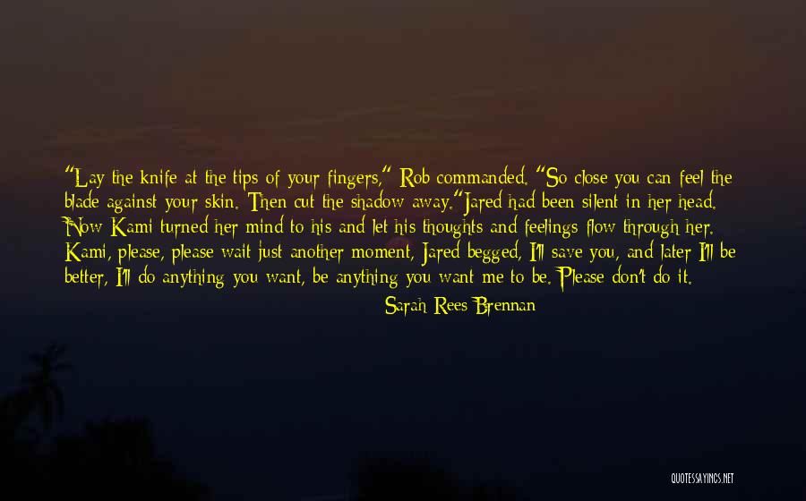 Your Silent Quotes By Sarah Rees Brennan Your Silent Quotes By Sarah Rees Brennan