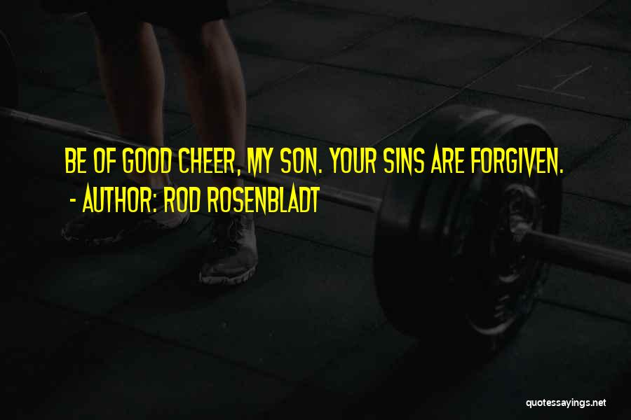 Your Sins Are Forgiven Quotes By Rod Rosenbladt