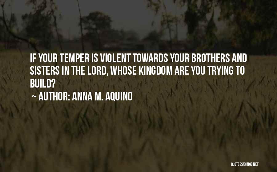 Your Sisters And Brothers Quotes By Anna M. Aquino