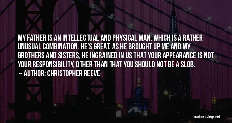 Your Sisters And Brothers Quotes By Christopher Reeve