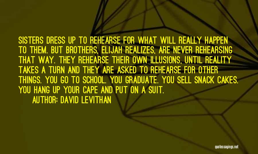 Your Sisters And Brothers Quotes By David Levithan