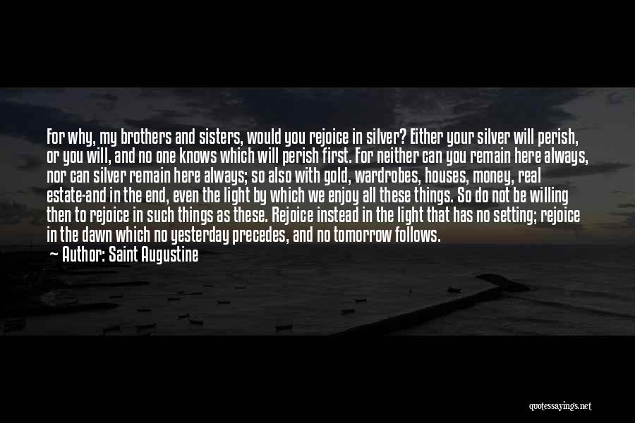 Your Sisters And Brothers Quotes By Saint Augustine
