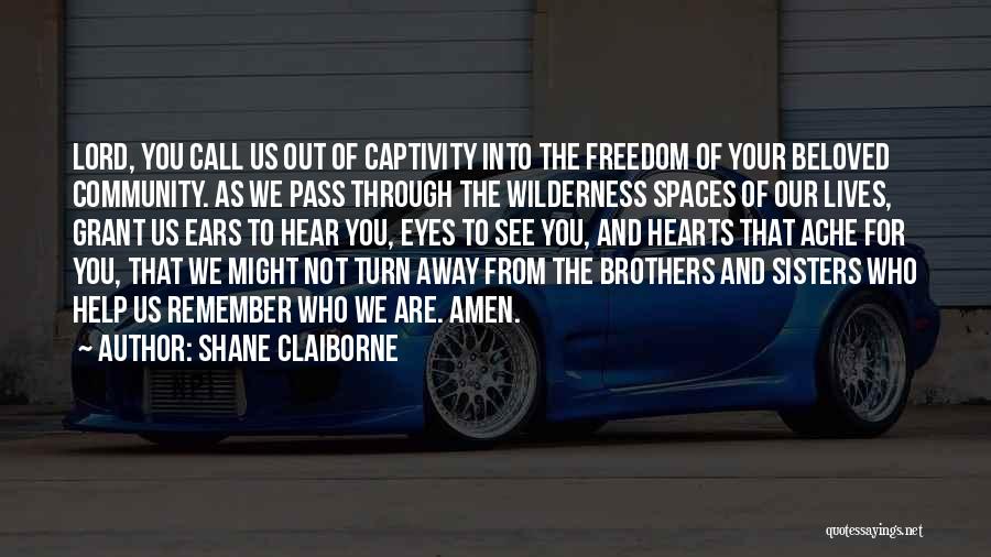 Your Sisters And Brothers Quotes By Shane Claiborne