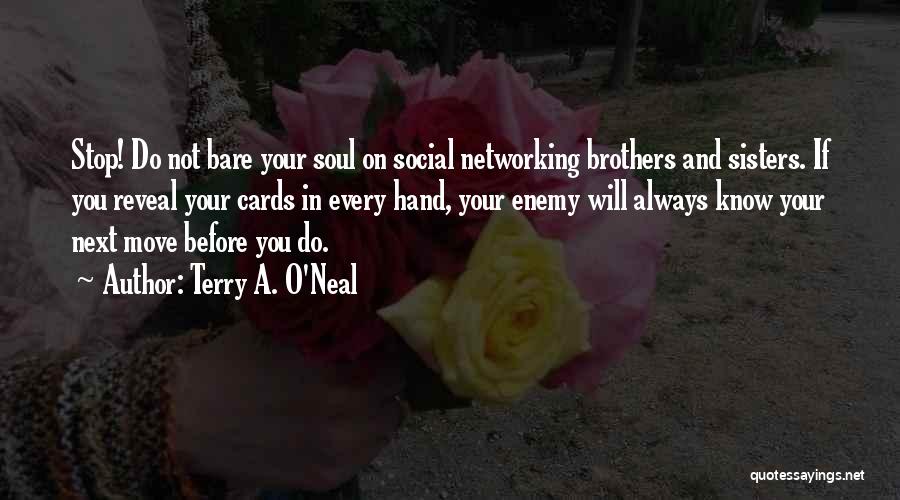 Your Sisters And Brothers Quotes By Terry A. O'Neal