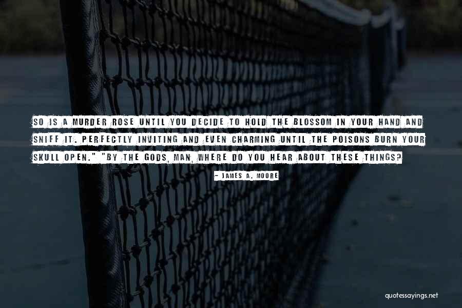 Your Skull Quotes By James A. Moore Your Skull Quotes By James A. Moore