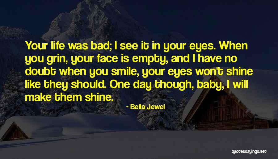 Your Smile Baby Quotes By Bella Jewel