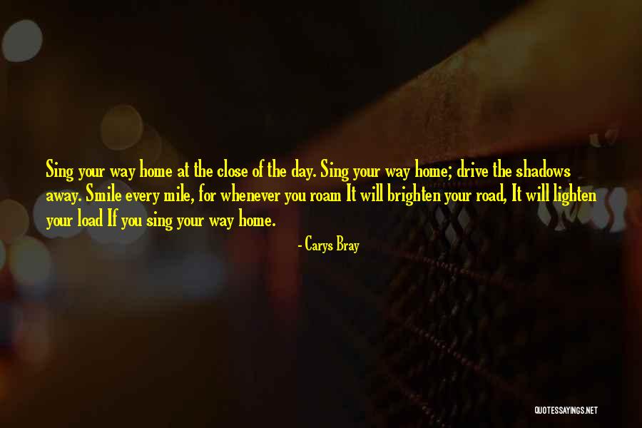 Your Smile Brighten My Day Quotes By Carys Bray Your Smile Brighten My Day Quotes By Carys Bray