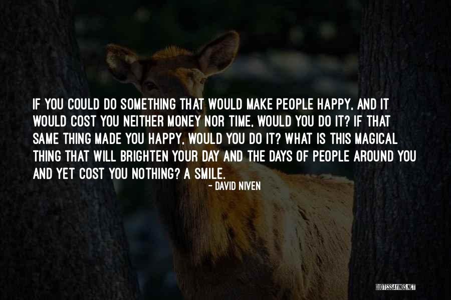 Your Smile Brighten My Day Quotes By David Niven Your Smile Brighten My Day Quotes By David Niven
