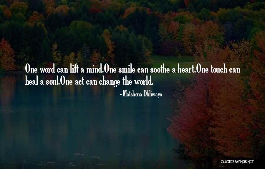 Your Smile Can Change The World Quotes By Matshona Dhliwayo