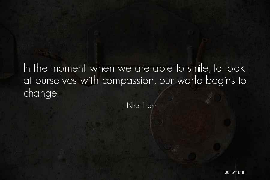 Your Smile Can Change The World Quotes By Nhat Hanh