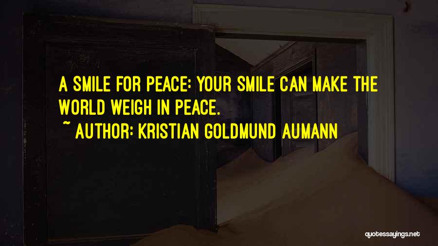 Your Smile Can Quotes By Kristian Goldmund Aumann