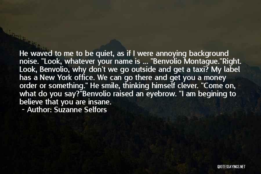 Your Smile Can Quotes By Suzanne Selfors