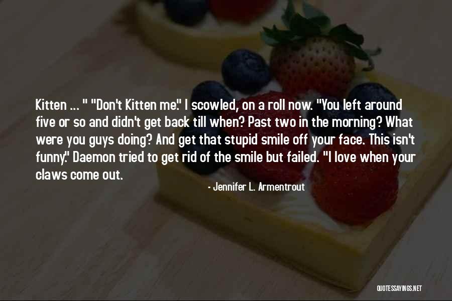 Your Smile In The Morning Quotes By Jennifer L. Armentrout